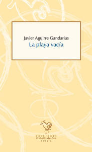 LA PLAYA VACIA, de JAVIER AGUIRRE GANDARIAS | portada del libro