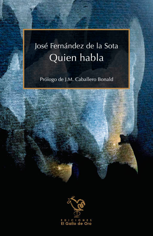 QUIEN HABLA, de JOSé FERNáNDEZ DE LA SOTA | portada del libro