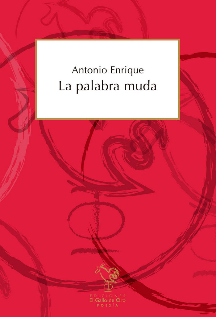 LA PALABRA MUDA, de ENRIQUE, ANTONIO | portada del libro