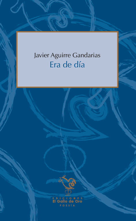 ERA DE DÏA, de AGUIRRE GANDARIAS, JAVIER | portada del libro
