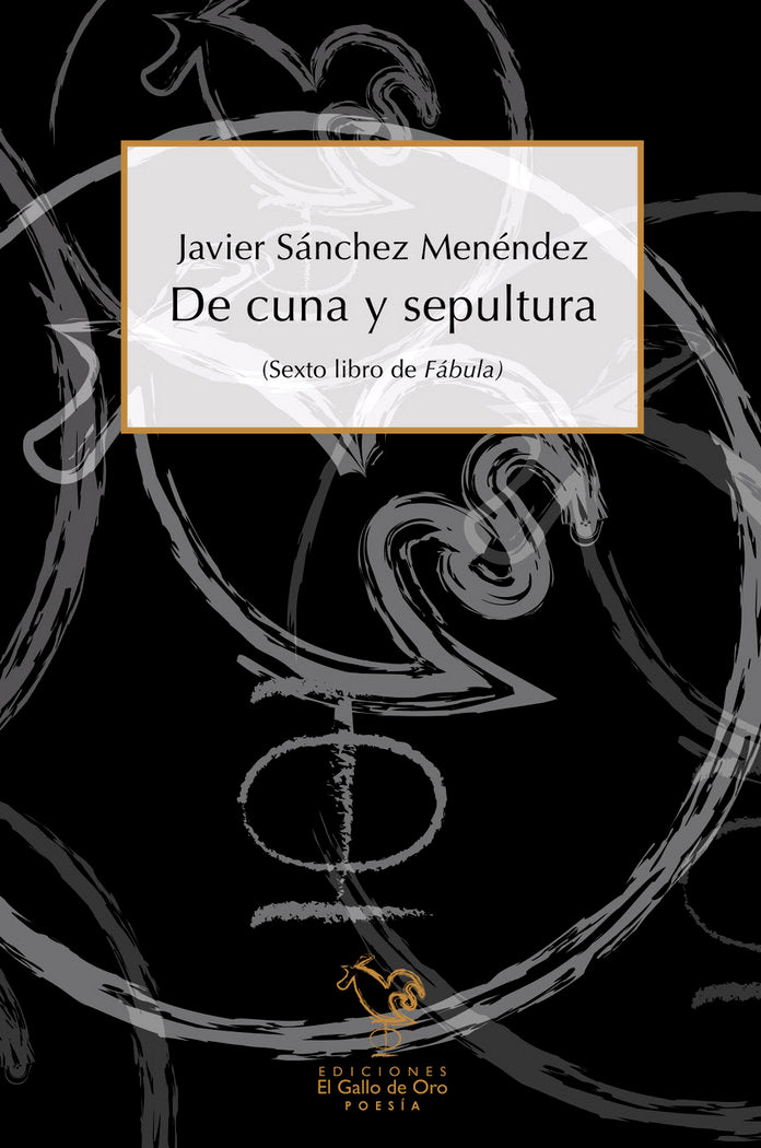 DE CUNA Y SEPULTURA, de SANCHEZ MENENDEZ, JAVIER | portada del libro