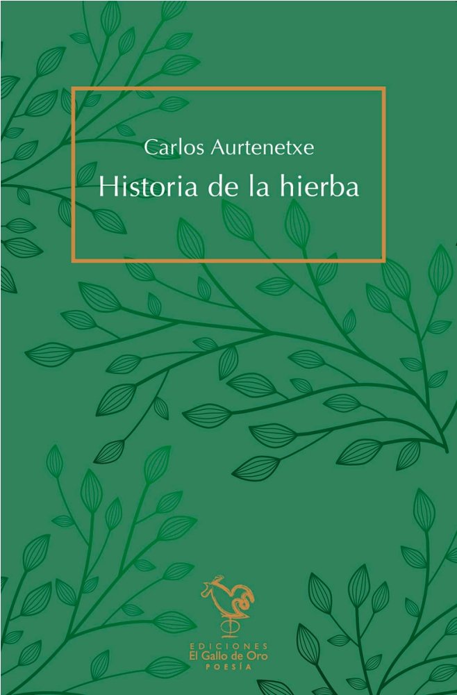 HISTORIA DE LA HIERBA, de AURTENETXE,CARLOS | portada del libro