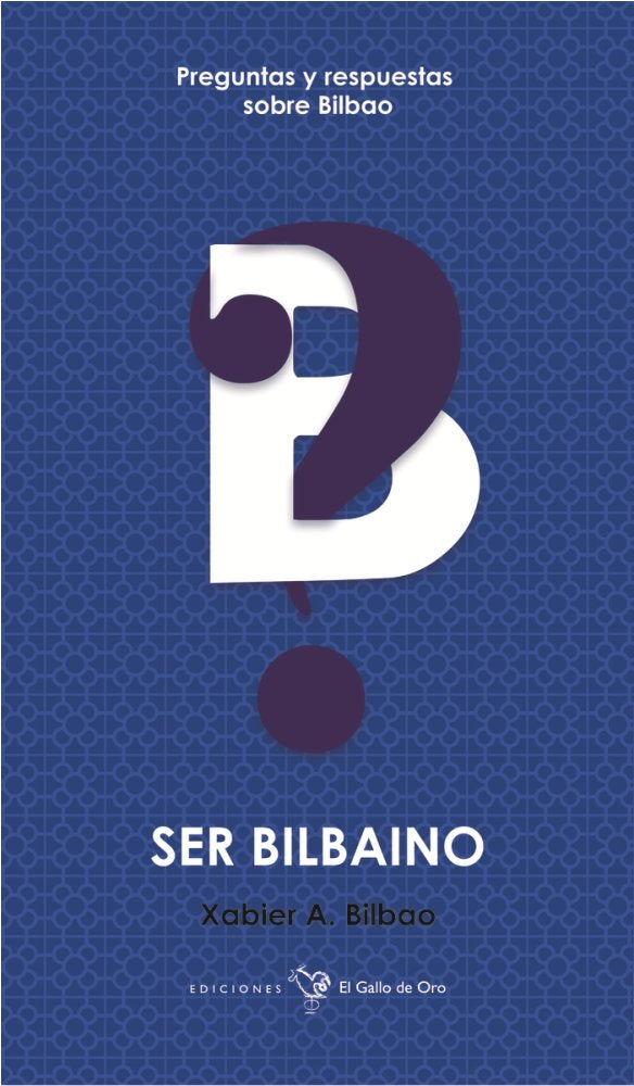 SER BILBAINO, de BILBAO, XABIER. A. | portada del libro