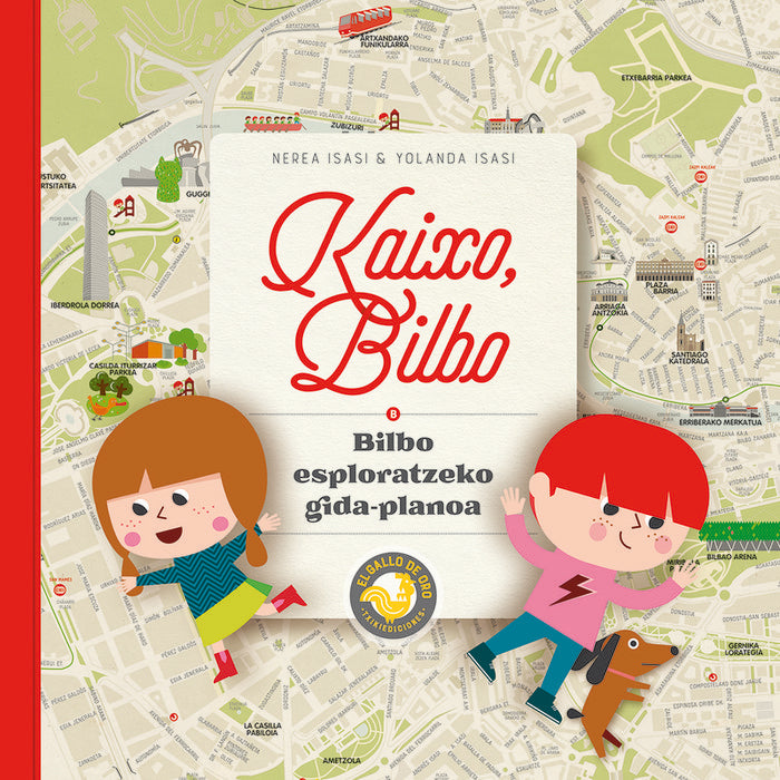 KAIXO, BILBO. BILBO ESPLORATZEKO GIDA-PLANOA, de ISASI, NEREA | portada del libro