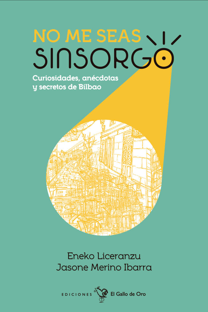NO ME SEAS SINSORGO, de LICERANZU, ENEKO | portada del libro