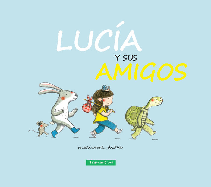 Lucía Y sus Amigos, de Dubue Dubue, Marianne | portada del libro