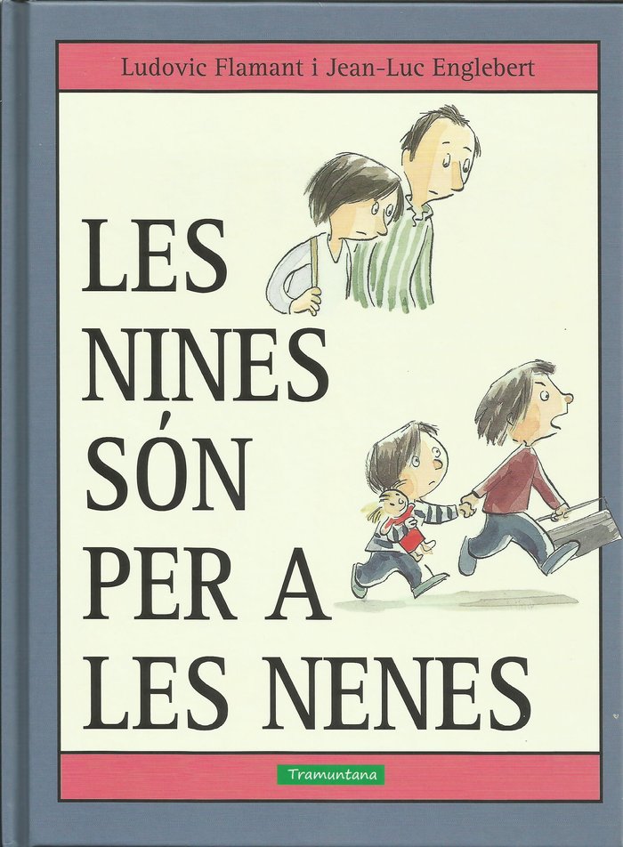 LES NINES SÓN PER A LES NENES, de Flamant Flamant, Ludovic | portada del libro