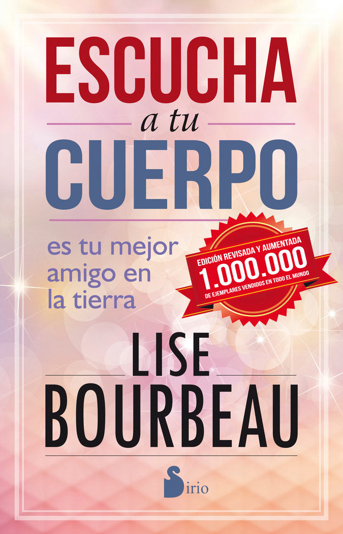 ESCUCHA A TU CUERPO. EDICIÓN 25 ANIVERSARIO, de BOURBEAU, LISE | portada del libro