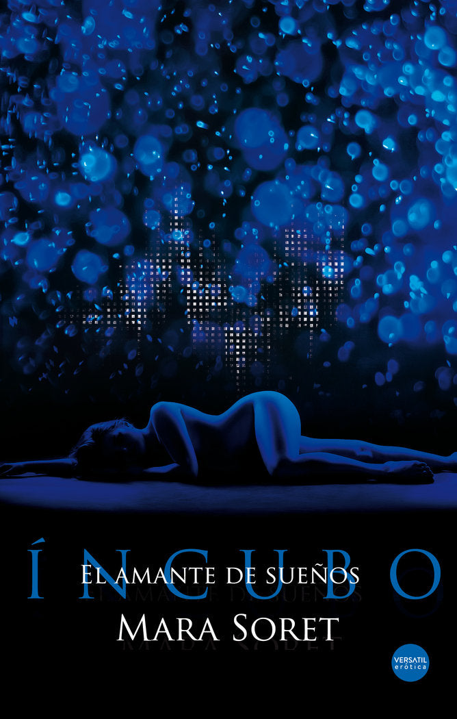 Íncubo. El amante de sueños, de Soret, Mara | portada del libro