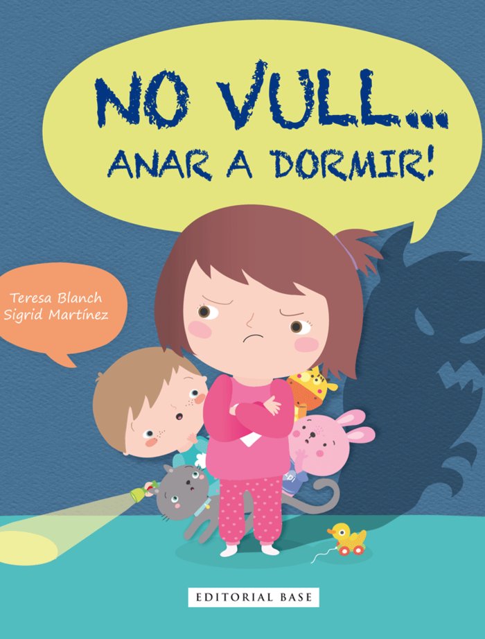 No vull... anar a dormir!, de Blanch, Teresa | portada del libro
