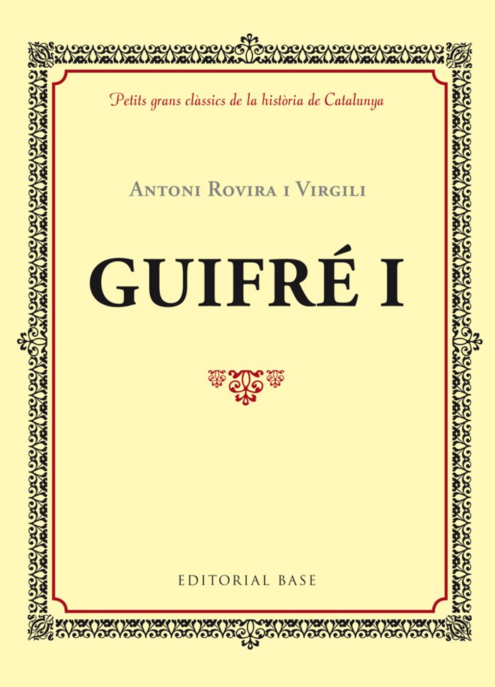 Guifré I, de Rovira i Virgili, Antoni | portada del libro