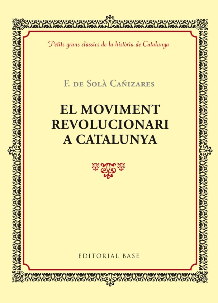 El moviment revolucionari a Catalunya, de de Solà i Cañizares, Felip | portada del libro
