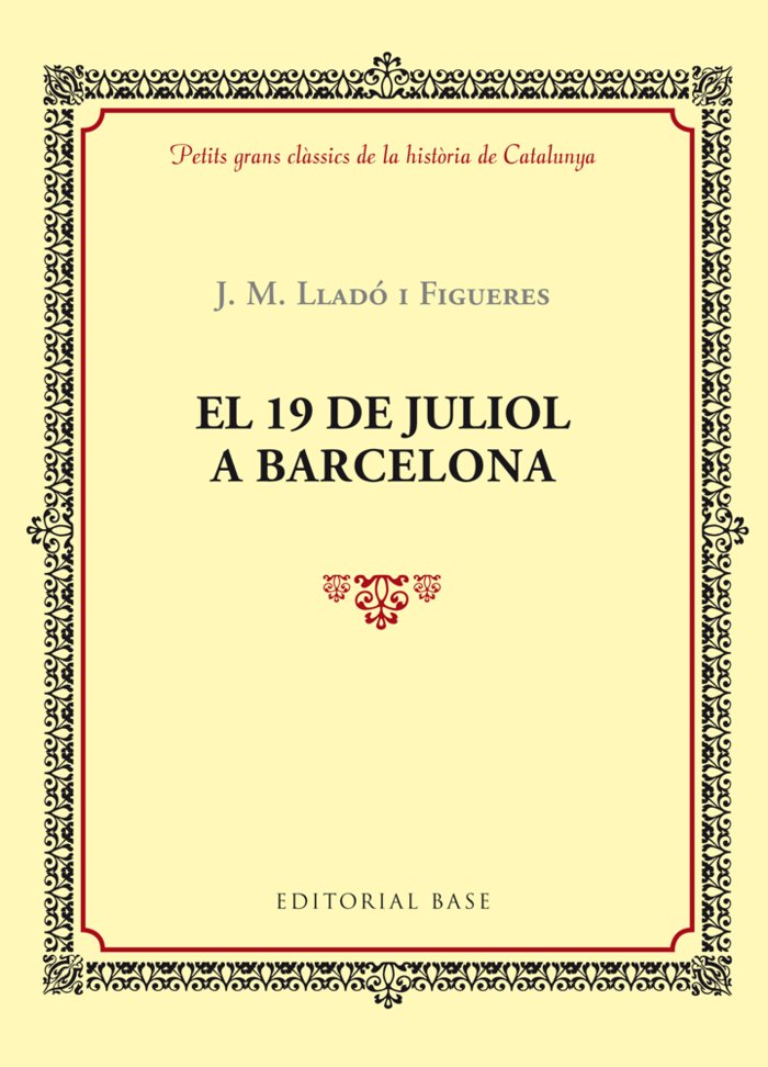 El 19 de juliol a Barcelona, de Lladó i Figueres, Josep M. | portada del libro