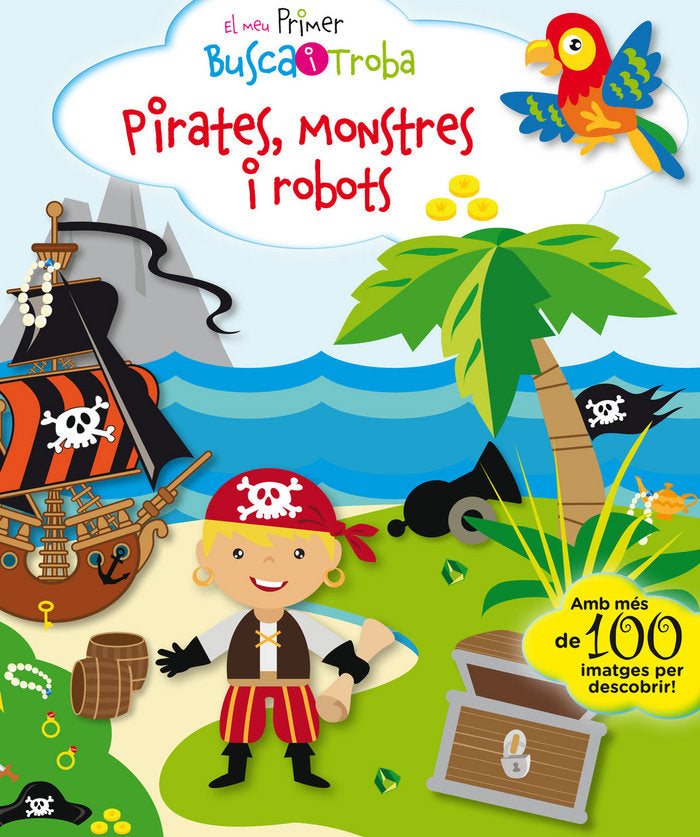 El meu primer busca i troba. Pirates, monstres i robots, de Peskin, Svetlana | portada del libro