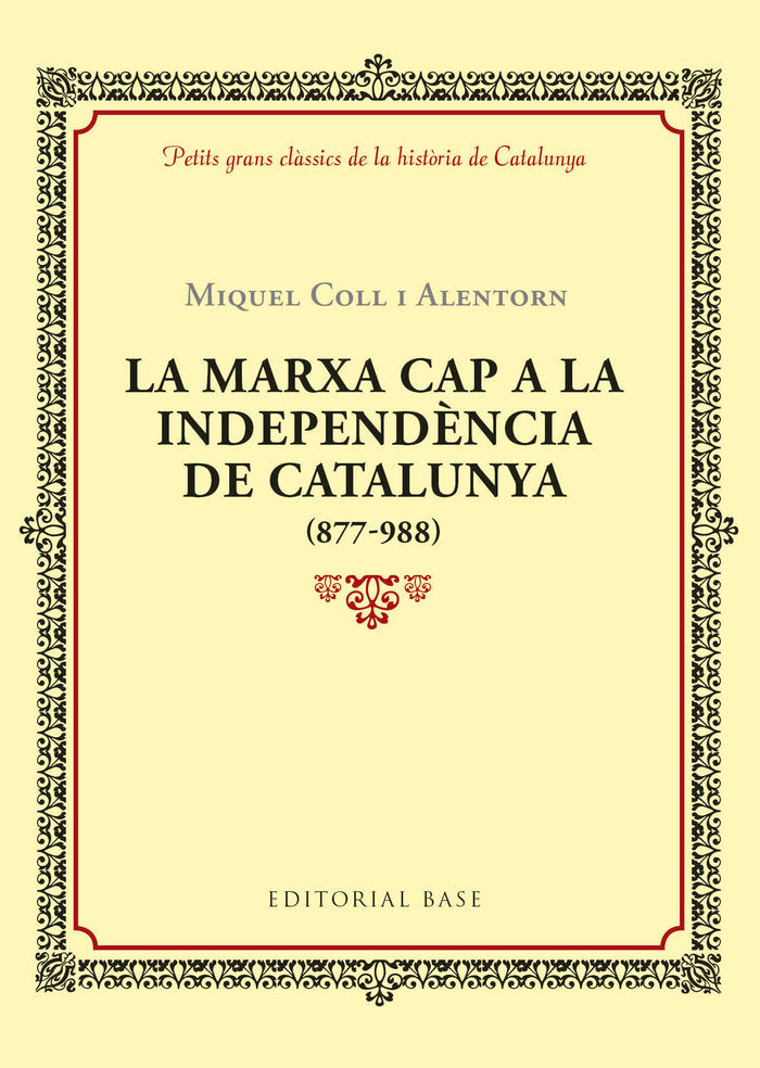 La marxa cap a la independència de Catalunya (877-988), de Coll i Alentorn, Miquel | portada del libro