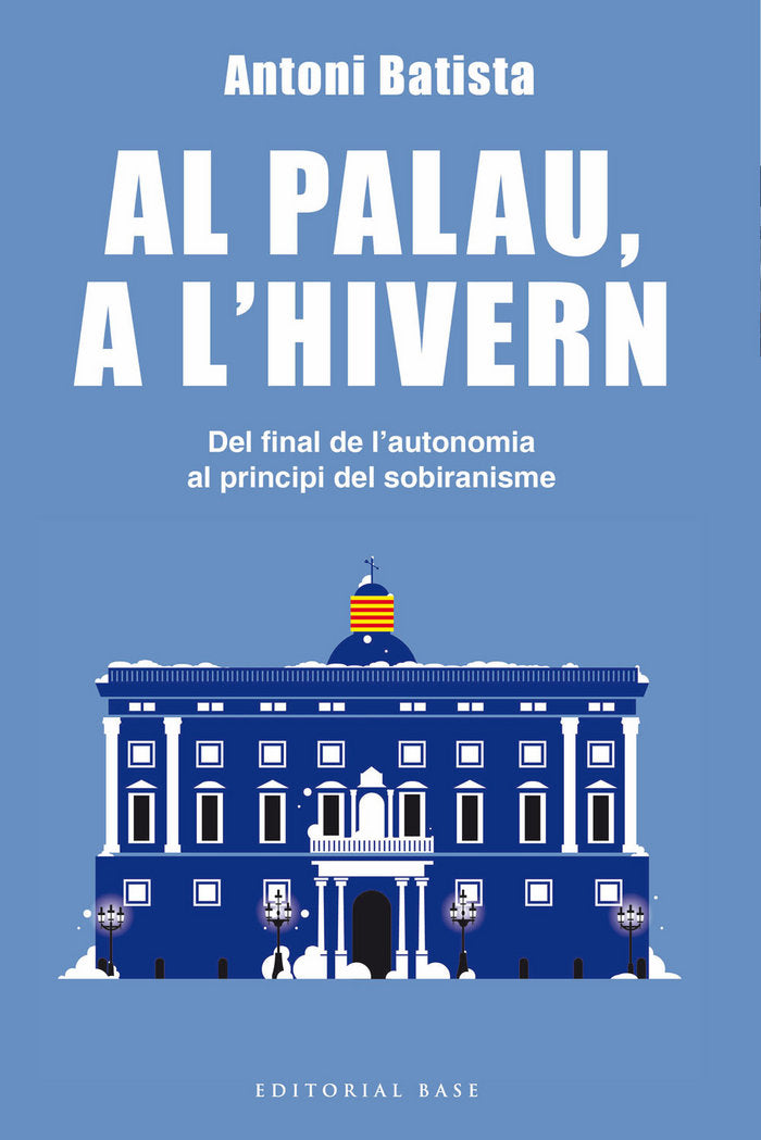 Al Palau, a l'hivern, de Batista i Viladrich, Antoni | portada del libro