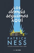 Los demás seguimos aquí, de Patrick Ness | portada del libro