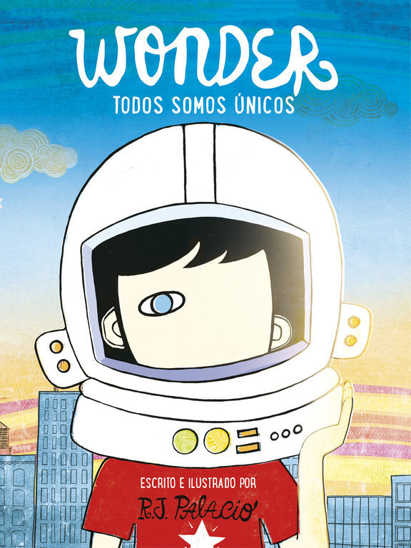 Wonder. Todos somos únicos, de Palacio, R.J. | portada del libro