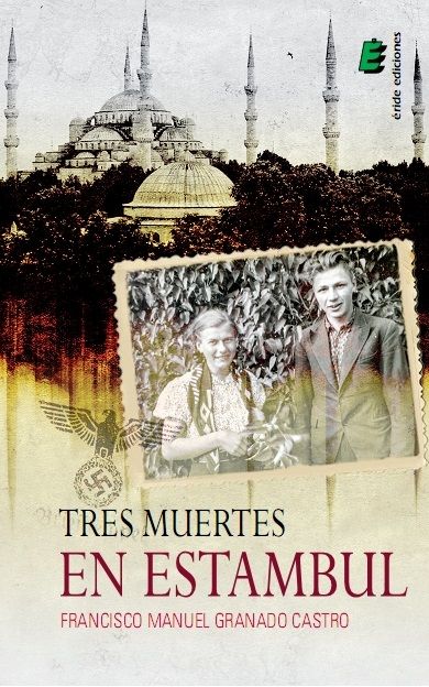 Tres muertes en Estambul, de GRANADO CASTRO, FRANCISCO MANUEL | portada del libro