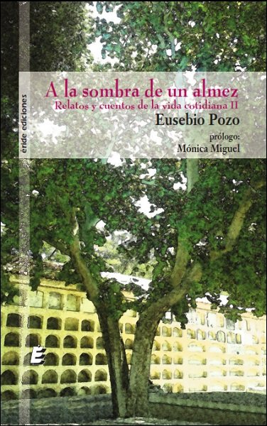 A la sombra de un almez, de POZO TEJERA, EUSEBIO | portada del libro