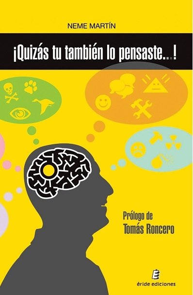 ¡Quizás tú también lo pensaste....!, de MARTIN GARCIA, NEME | portada del libro