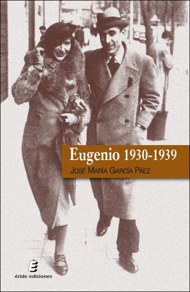 Eugenio 1930-1939, de García Páez, José María | portada del libro