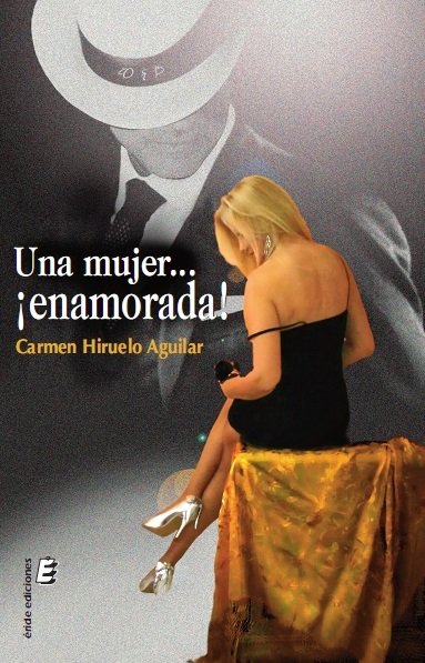 Una mujer... ¡enamorada!, de HIRUELO AGUILAR, CARMEN | portada del libro