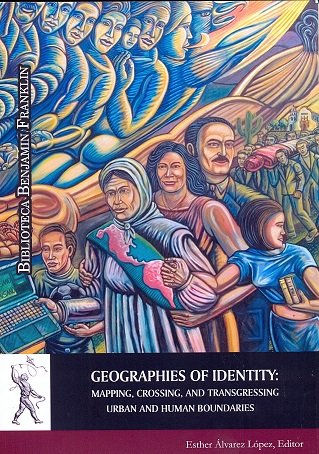 Geographies of Identity: Mapping, Crossing, and Transgressing Urban and Human Boundaries, de Varios autores | portada del lib