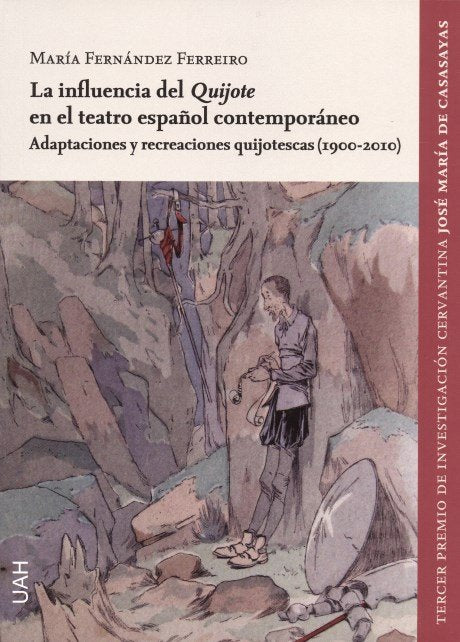 La influencia del Quijote en el teatro español contemporáneo, de Fernández Ferreiro, María | portada del libro