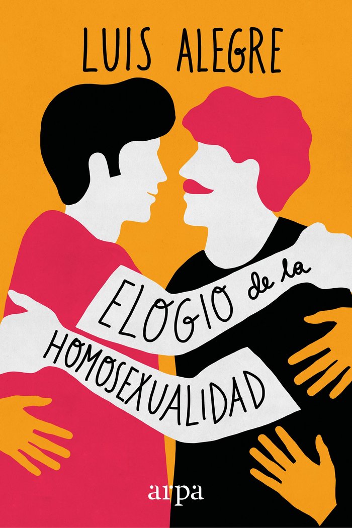 Elogio de la homosexualidad, de Alegre Zahonero, Luis | portada del libro