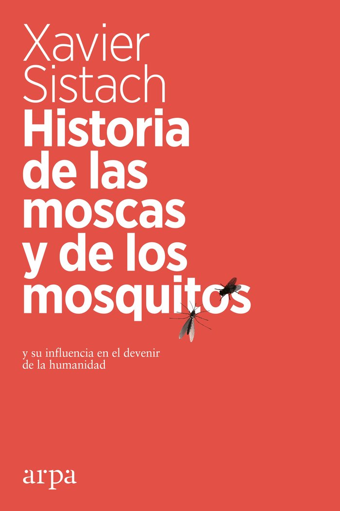 Historia de las moscas y de los mosquitos, de Sistach, Xavier | portada del libro