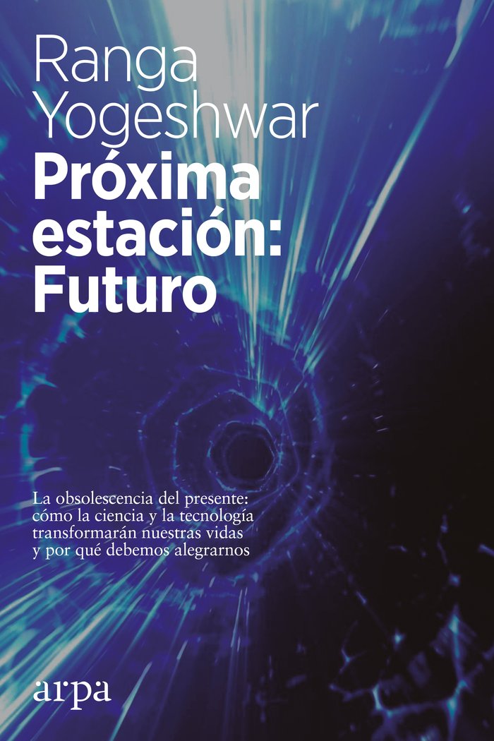 Próxima estación: Futuro, de Yogeshwar, Ranga | portada del libro