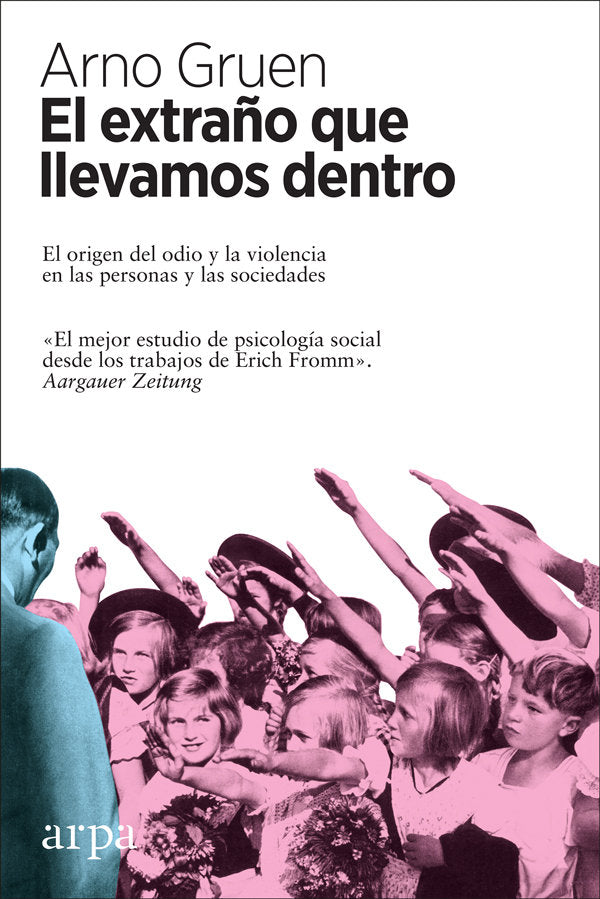 El extraño que llevamos dentro, de Gruen, Arno | portada del libro