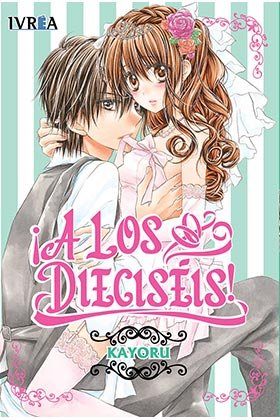 ¡A los dieciséis!, de Kayoru | portada del libro