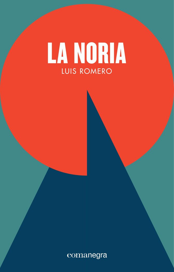 La noria, de Romero Pérez, Luis | portada del libro