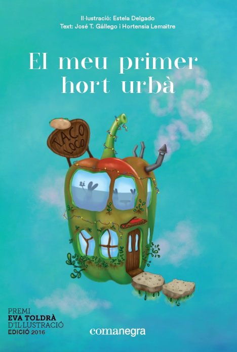 El meu primer hort urbà, de Delgado Delgado, Estela | portada del libro