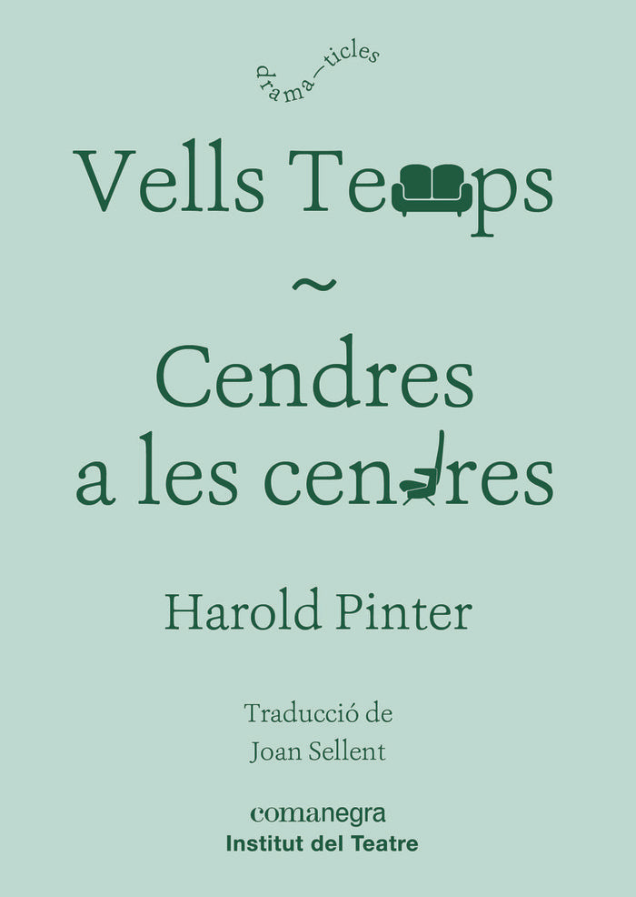 Vells temps / Cendres a les cendres, de Pinter, Harold | portada del libro