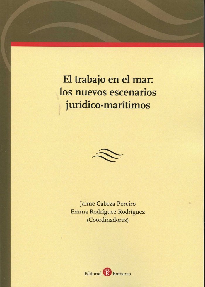 El trabajo en el mar: los nuevos escenarios jurídico-marítimos | portada del libro