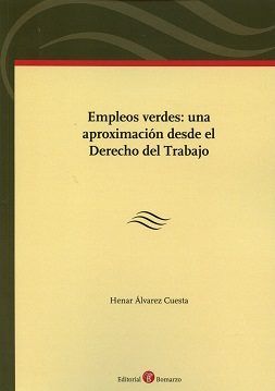 Empleos verdes: una aproximación desde el Derecho del Trabajo, de Álvarez Cuesta | portada del libro