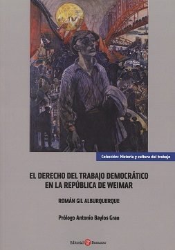 El Derecho del Trabajo democrático en la República de Weimar, de Gil Alburquerque | portada del libro