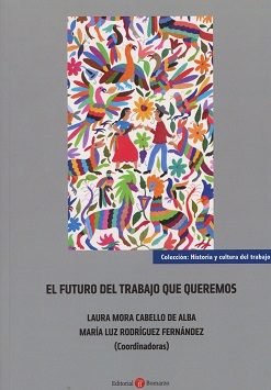 El futuro del trabajo que queremos, de Varios autores | portada del libro