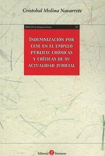 Indemnización por cese en el empleo público: crónicas y críticas de su actualidad judicial, de Molina Navarrete | portada del