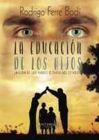 La educación de los hijos, de RODRIGO FERRE BODI | portada del libro