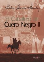 El caballero de Cuero Negro III, de PEDRO GARCIA MENDEZ | portada del libro