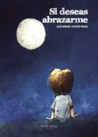 Si deseas abrazarme, de JOSE MIGUEL VICENTE FRAILE | portada del libro