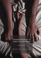 EnamorarSE de ti como recompensa, de MARINA BRAVO MORENO | portada del libro