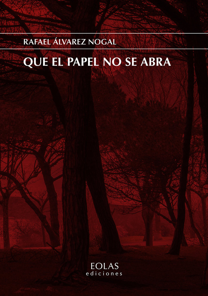 QUE EL PAPEL NO SE ABRA, de ÁLVAREZ NOGAL, RAFAEL | portada del libro