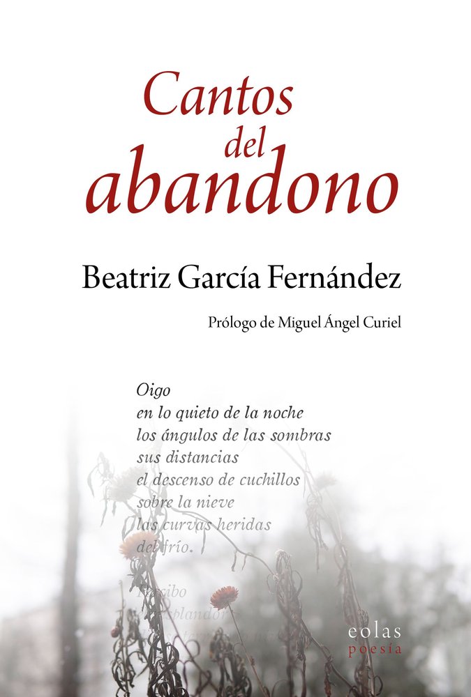 Cantos del abandono, de GARCIA FERNANDEZ, BEATRIZ | portada del libro