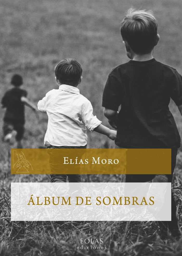 ÁLBUM DE SOMBRAS, de MORO CUELLAR, ELÍAS | portada del libro