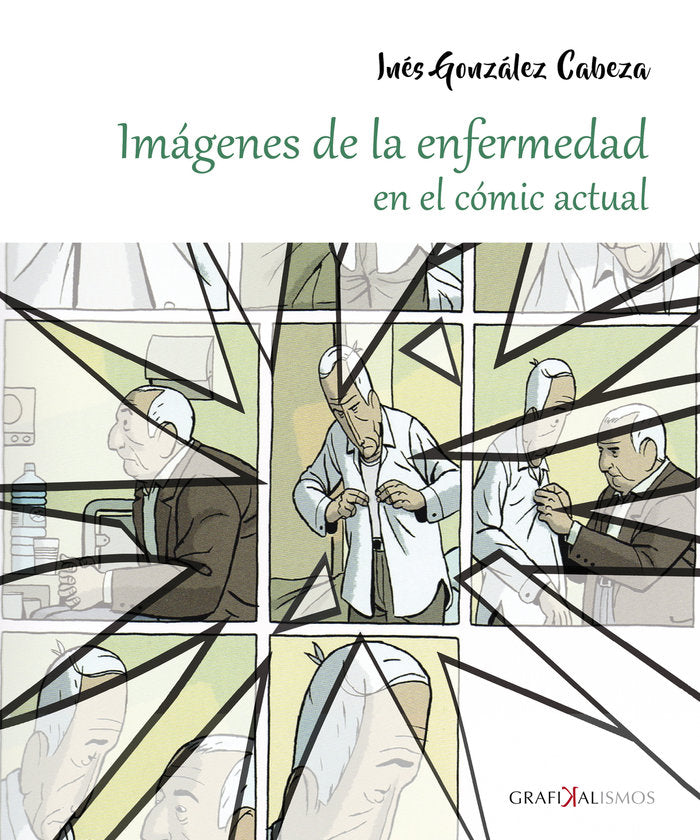 IMÁGENES DE LA ENFERMEDAD EN EL CÓMIC ACTUAL, de GONZÃLEZ CABEZA, INÃ‰S | portada del libro